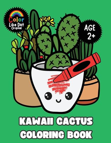 Kawaii Cactus Coloring Book: Large-Print, Cute, Funny, Easy Cactus, Succulents, Simple Plant Illustrations, For Cactus Lover Kids Boys and Girls Age 2+