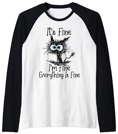 It's Fine I'm Fine Everything Is Fine Funny Cat Long Sleeve Raglan Baseball Tee