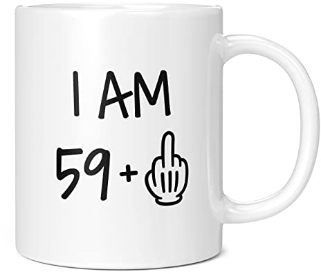 Mug Monster - 60th Birthday Mug, I Am 59 + 1, Gift for 60 Year Old, Novelty Cup - Ceramic Coffee Beaker/Cup, Gift for Men or Women, Extra Large and Giant Available, 11oz White