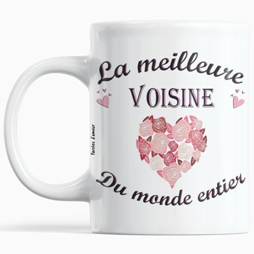 Paroles d'amour Cadeau Voisine Anniversaire Noel La meilleure Voisine du monde entier Idées cadeaux Message Mug Rose Tasse Noel fêtes de fin d'année avec un coeur Tasse originale pour ma Voisine