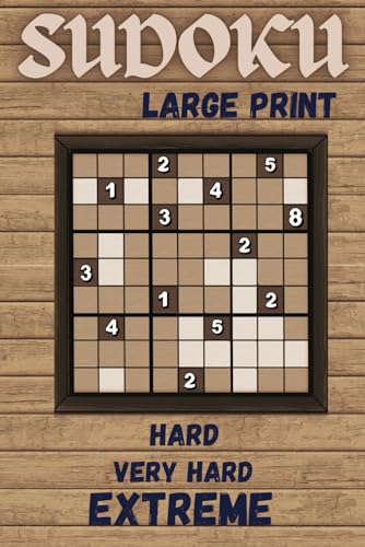 Sudoku Puzzles For Adults: Hard - Very Hard - Extreme | Large Print | With Full Solutions
