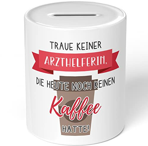 JUNIWORDS Spardose Sparbüchse, Traue keiner Arzthelferin, die Heute noch keinen Kaffee Hatte! (1007832)