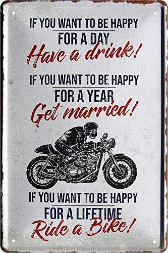 schilderkreis24 Blechschilder Kollektion 20x30cm – Lustige & kraftvolle Motorradsprüche: Deko für Biker und Geschenkideen für Motorradfans (If You Want to be Happy for a Lifetime Ride a Bike)
