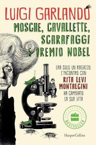 Mosche, cavallette, scarafaggi e Premio Nobel: Era solo un ragazzo. L'incontro con RITA LEVI MONTALCINI ha cambiato la sua vita