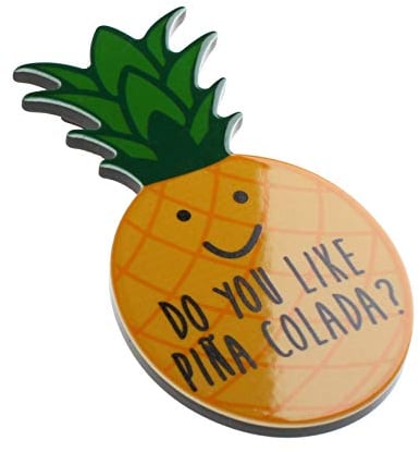 Do You Like Pina Colada Pineapple Fruit Rum Cocktail Funny Quote Novelty Magnet