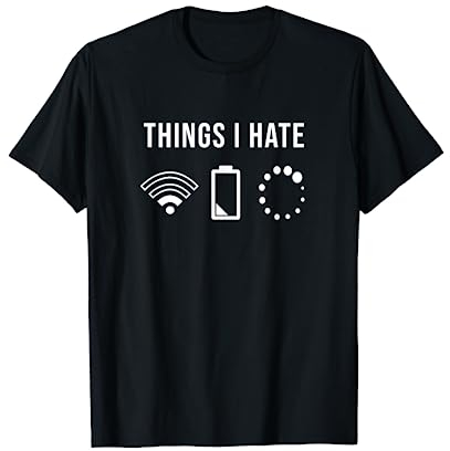 Lustiger Spruch WLAN Computer Gamer IT Outfit Things I Hate T-Shirt