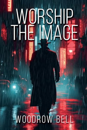 Worship The Image (The Fractured Reality Casefiles, Band 1)