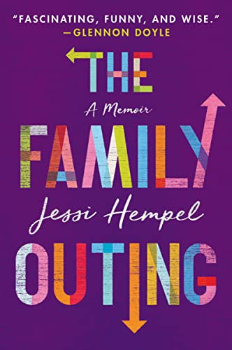 The Family Outing: A Heartfelt Memoir of Coming Out, Family Transformations, and Self-Discovery