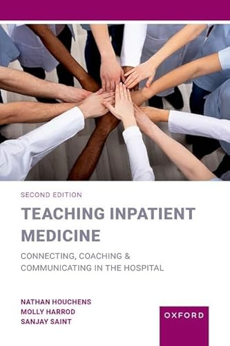 Teaching Inpatient Medicine: Connecting, Coaching, and Communicating in the Hospital