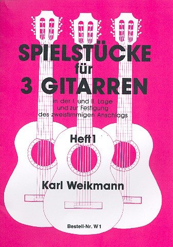 Spielstücke Band 1: für 3 Gitarren in der 1. und 2. Lage