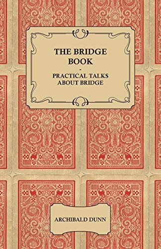 The Bridge Book - Practical Talks about Bridge