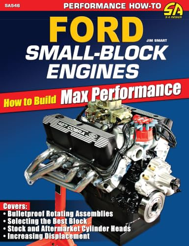 Ford Small-Block Engines: How to Build Max Performance
