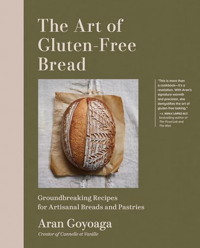 The Art of Gluten-Free Bread: Groundbreaking Recipes for Artisanal Breads and Pastries
