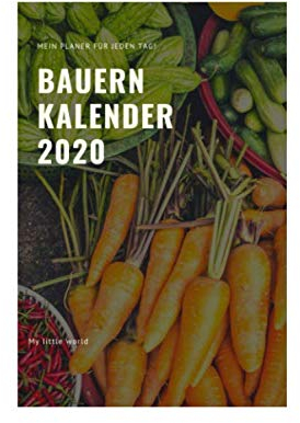 Bauern Kalender 2020: Mein Planer für jeden Tag!