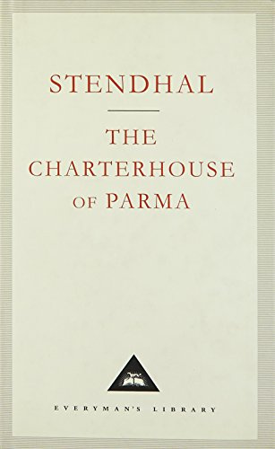 The Charterhouse of Parma (Everyman's Library (Cloth)) [Hardcover] Stendahl (translated from the French By C. K. Scott Moncrieff)
