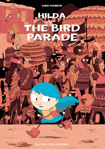 Hilda and the Bird Parade: Hilda Book 3 (Hildafolk)
