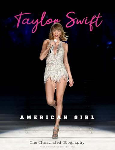 Taylor Swift American Girl - The Illustrated Biography
