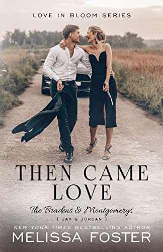 Then Came Love: Jax Braden (The Bradens & Montgomerys: Pleasant Hill - Oak Falls, Band 9)