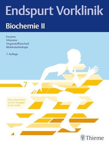 Endspurt Vorklinik: Biochemie II: Skript 7 Enzyme; Vitamine; Organstoffwechsel; Molekularbiologie