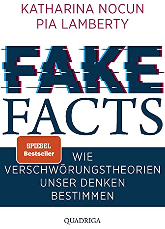 Fake Facts: Wie Verschwörungstheorien unser Denken bestimmen