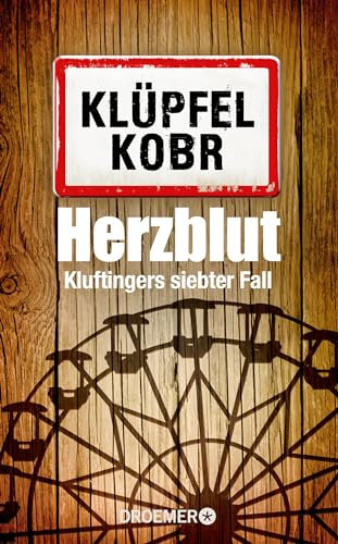Herzblut: Kluftingers neuer Fall (Kommissar Kluftinger, Band 7)