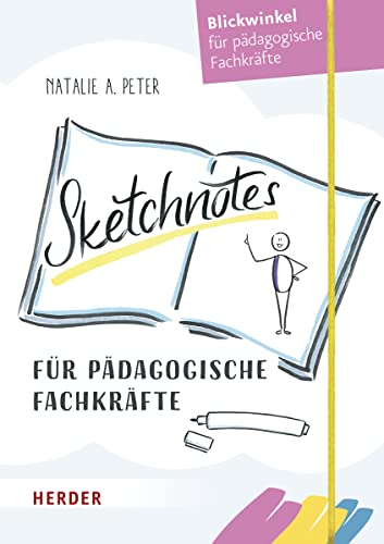 Sketchnotes für pädagogische Fachkräfte: Wichtige Infos in der Kita visuell vermitteln