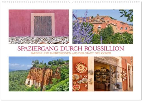 Spaziergang durch Roussillon (Wandkalender 2026 DIN A2 quer), CALVENDO Monatskalender: In der Stadt des Ockers auf Entdeckungsreise. (CALVENDO Orte)