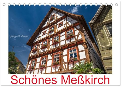 Schönes Meßkirch (Tischkalender 2026 DIN A5 quer), CALVENDO Monatskalender: Beschauliche Kleinstadt zwischen der Schwäbischen Alb und dem Bodensee (CALVENDO Orte)