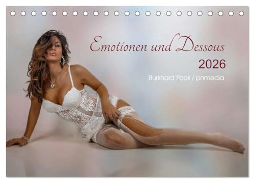 Emotionen und Dessous (Tischkalender 2026 DIN A5 quer), CALVENDO Monatskalender: Junge Frauen in sexy Dessous (CALVENDO Erotik)