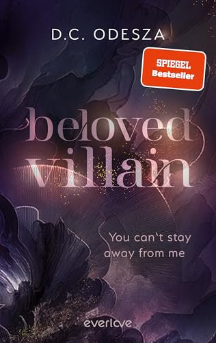 Beloved Villain – You can't stay away from me (Beloved Villain 2): Roman | Der Dark Romance-Bestseller