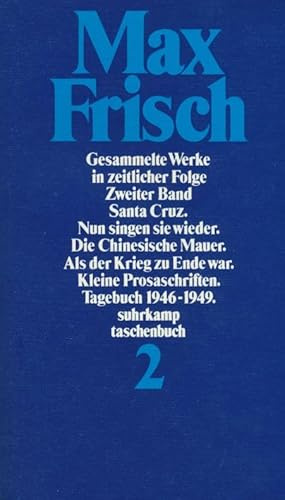 Max Frisch. Gesammelte Werke in zeitlicher Folge