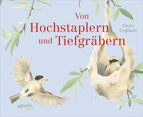 Von Hochstaplern und Tiefgräbern: Tiere und ihre Bauten