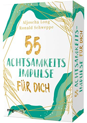 55 Achtsamkeitsimpulse für dich: Das Kartendeck für mehr innere Ruhe, Stressabbau, Glück, Dankbarkeit und Selbstliebe