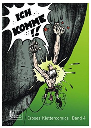 Erbses Klettercomics Band 4 Ich komme!