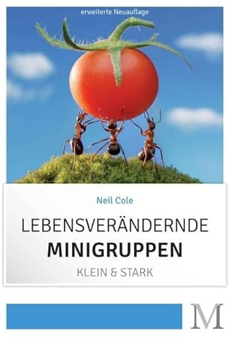 Lebensverändernde Minigruppen: Klein & Stark