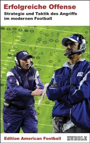 Edition American Football 3: Erfolgreiche Offense - Strategie und Taktik des Angriffs im modernen Football