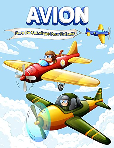 Flugzeug-Malbuch: Wunderbares Flugzeug-Aktivitätsbuch für Kinder, Jungen und Mädchen. Perfekte Flugzeug Geschenke für Kinder und Kleinkinder, die es ... zu spielen und mit Freunden zu genießen.