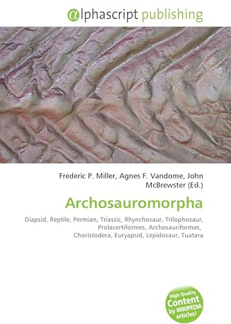 Archosauromorpha: Diapsid, Reptile, Permian, Triassic, Rhynchosaur, Trilophosaur, Prolacertiformes, Archosauriformes, Choristodera, Euryapsid, Lepidosaur, Tuatara