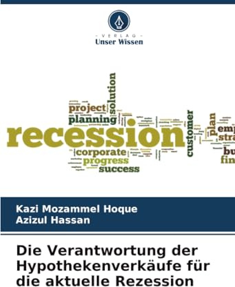 Die Verantwortung der Hypothekenverkäufe für die aktuelle Rezession