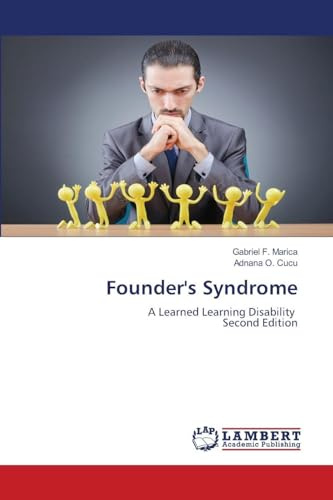 Founder's Syndrome: A Learned Learning Disability Second Edition