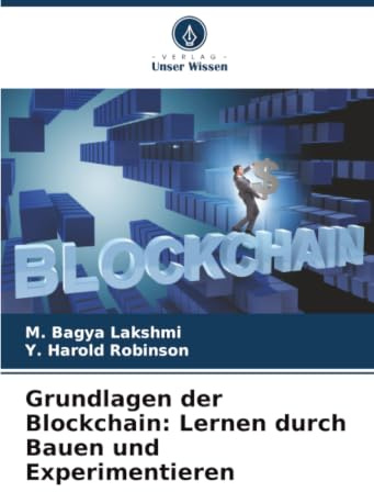 Grundlagen der Blockchain: Lernen durch Bauen und Experimentieren