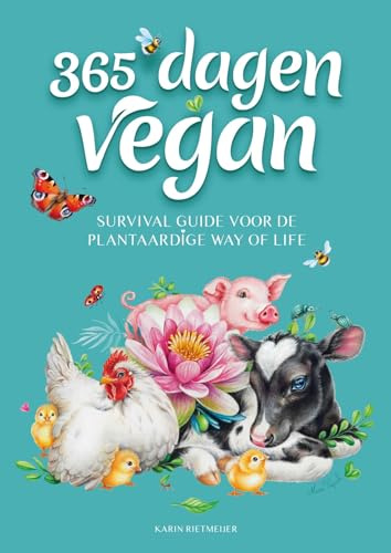 365 dagen vegan: survival guide voor de plantaardige way of life