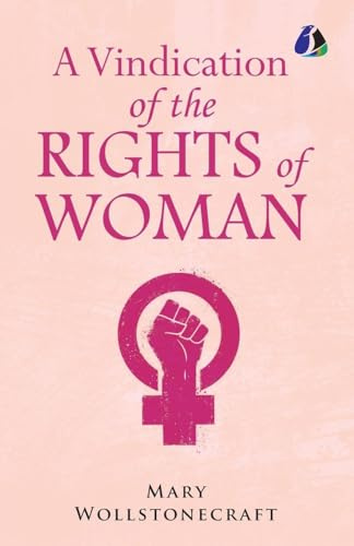 A Vindication of the Rights of Woman