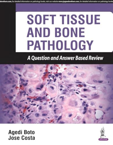 SOFT TISSUE AND BONE PATHOLOGY A QUESTION AND ANSWER BASED REVIEW