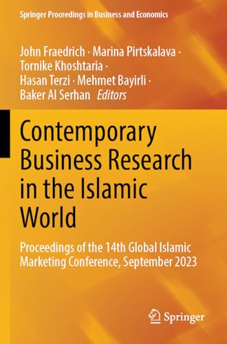 Contemporary Business Research in the Islamic World: Proceedings of the 14th Global Islamic Marketing Conference, September 2023 (Springer Proceedings in Business and Economics)