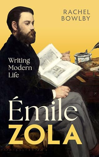 Émile Zola: Writing Modern Life (My Reading)