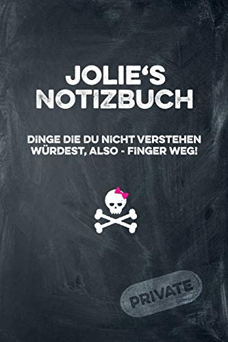 Jolie's Notizbuch Dinge die du nicht verstehen würdest, also - Finger weg!: liniertes Notizheft / Tagebuch mit coolem Cover und 108 Seiten A5+ (229 x 152mm)