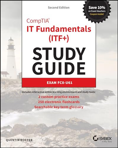 CompTIA IT (IFT+) Fundamentals Study Guide, Second Edition: Exam FC0-U61 (Sybex Study Guide)