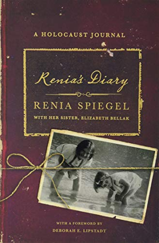 Renia's Diary: A Holocaust Journal. Foreword by Deborah E. Lipstadt