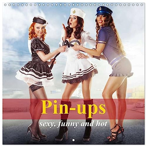 Pin-ups - sexy, funny and hot (Wall Calendar 2025 12 × 12 Inch) CALVENDO 12 Month Wall Calendar